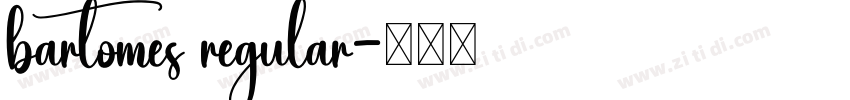 bartomes regular字体转换 bartomes regular字体转换